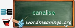 WordMeaning blackboard for canalise